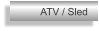 ATV / Sled